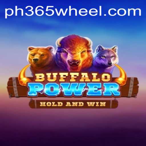 Discover the Exciting World of BuffaloPower: A Thrilling Adventure in Ph365